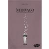 Andrea Narvi NUBIVAGO (agg. e sost.) che vaga tra sogni e idee Murmù Publishing