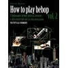 EDIZIONI CURCI - MILANO How to play Bebop vol. 2 - Il linguaggio Bebop - Pattern formule e altro - Curci