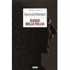 ELOGIO DELLA FOLLIA ERASMO DA ROTTERDAM LIBRO NUOVO CRESCERE EDIZIONI