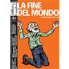 LA FINE DEL MONDO n. 3 Il Manifesto Bozzetto Crumb Zerocalcare Fior Zuzu