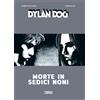 DYLAN DOG - MORTE IN SEDICI NONI - VARIANT MANICOMIX