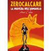 Zerocalcare LA PROFEZIA DELL'ARMADILLO ARTIST EDITION Bao Publishing