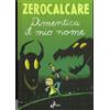 Dimentica il mio nome di ZEROCALCARE cartonato RISTAMPA ed. Bao FU53