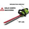 GREENWORKS G40HT61 TAGLIASIEPI TOSASIEPI 40 VOLT SOLO CORPO MACCHINA