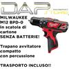MILWAUKEE - Trapano avvitatore compatto con percussione M12 BPD-0 in scatola