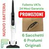 VORWERK FOLLETTO VK7S NUOVO PROMO 1 BATTERIA CARICATORE SACCHETTI GARANZIA24Mesi