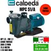 CALPEDA POMPA PER PISCINA MPC CALPEDA ELETTROPOMPA MPC11 MPC41A MPCPISCINE V400 HP 0.5-3