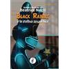 Tomolo Edizioni Libri Negri Beatrice - Black Rabbit E La Stellina Senza Luce