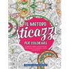 Il metodo sticazzi Per colorare