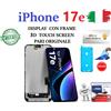 Apple DISPLAY TOUCHSCREEN CON FRAME APPLE IPHONE 17e - 120 Hz - PARI ORIGINALE GLS