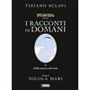 DYLAN DOG PRESENTA I RACCONTI DI DOMANI 2 DELLA MORTE E DEL CIELO BONELLI