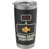 Fishing Humor Co La pesca risolve tutto Detti divertenti di pesca Bicchiere termico in acciaio inox doppia parete