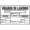 Vds CARTELLO 'ORARIO DI LAVORO' 20x30 cm Q.TA 10