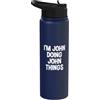 John Name Funny Joke Lover Birthday Desi Sono John facendo cose divertenti a John Stainless Steel Insulated Water Bottle