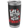 Firefly Cat Name GIfts Nome gatto Firefly Life Is Better With My Cat Firefly Bicchiere termico in acciaio inox doppia parete
