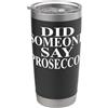 Cool Prosecco Humor Quote Merch Prosecco Apparel | Fantastico design divertente del vino Bicchiere termico in acciaio inox doppia parete