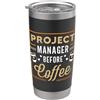 Project Manager Designs for Project Mana Project Manager Prima di Scrum Project Coffee Project Manager Bicchiere termico in acciaio inox doppia parete