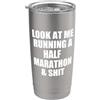 FUNNY RUNNER Running Memes GUARDAMI CORRIDO UNA MEZZA MARATONA & MERDA Divertente 13.1 Meme Bicchiere termico in acciaio inox doppia parete