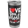 Love You Most Cup Couple Anniversary Lov Love You Most The End I Win Sign,Love You More Love You Most Bicchiere termico in acciaio inox doppia parete