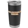 Selective Social Introvert designs Batteria sociale introversa selettivamente sociale Bicchiere termico in acciaio inox doppia parete
