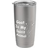 Goat Apparel La capra è il mio animale spirituale per gli amanti delle capre Bicchiere termico in acciaio inox doppia parete
