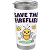 Firefly Tees NYC Save The Fireflies Fire Fly Firefly bambini fulmini bug Bicchiere termico in acciaio inox doppia parete