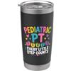 Pediatric PT Physiotherapist Clothing Co Pediatric PT Little Step Counts Pediatric Physical Therapist Bicchiere termico in acciaio inox doppia parete