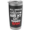 Sam Cat Name GIfts With Coffee Nome gatto Sam Gifts All I Need Is Coffee Cat Named Sam Bicchiere termico in acciaio inox doppia parete