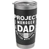 Project Manager Designs for Project Mana Project Manager Papà The Idol The Agile Coach Project Manager Bicchiere termico in acciaio inox doppia parete