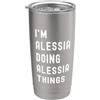 Being Alessia Birthday Name Funny Sono Alessia Que Fa Cose di Alessia Bicchiere termico in acciaio inox doppia parete