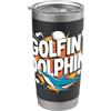 Golfer Dolphin Funny Enthusiast Humor Golfin' Dolphin Golfin Golfer Dolphin Divertente Bicchiere termico in acciaio inox doppia parete