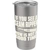 Funny Quote Gifts Se vedi un umorismo per la stanza da cucito dello squartatore di cuciture Bicchiere termico in acciaio inox doppia parete