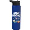 Physics Enthusiast Science Atom Design I Love Physics Atom Calculator Scienza Stainless Steel Insulated Water Bottle