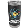 Science Geek Apparel | Atom Pun Club Mi invento tutto Funny Science Atom Design Bicchiere termico in acciaio inox doppia parete