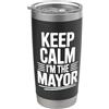 Fraxoweb Keep Calm I'm The Mayor - Dichiarazione divertente Bicchiere termico in acciaio inox doppia parete