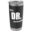 Funny PhD Graduation Gear Dottorando in medicina è davvero divertente La nuova laurea in dottorato Bicchiere termico in acciaio inox doppia parete