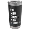 Being Nao Birthday Name Funny Sono Nao Que Fa Cose di Nao Bicchiere termico in acciaio inox doppia parete