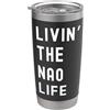 Nao Living The Nao Life Birthday Funny Nao che vive la vita di Nao Nome Divertente Bicchiere termico in acciaio inox doppia parete
