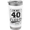 Im Not Forty Im Thirty Ten Funny Birthda Io non sono 40 Im 30 Dieci Compleanno Bicchiere termico in acciaio inox doppia parete