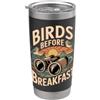 Birdwatching ironico Birds Before Breakf Birds Before Breakfast birdwatching ironico Bicchiere termico in acciaio inox doppia parete