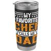 Awesome Gift for Chef's Dad My Favorite Chef Calls Me Dad - Fathers Day Bicchiere termico in acciaio inox doppia parete