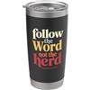 Follow The Word Not The Herd Bible Verse Follow The Word Not The Herd Christian Bible Verse Scripture Bicchiere termico in acciaio inox doppia parete