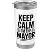 Fraxoweb Keep Calm I'm The Mayor - Dichiarazione divertente Bicchiere termico in acciaio inox doppia parete