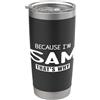Sam Personalized Name Apparel Sam Idea di compleanno personalizzata Ragazza Donne Nome Sam Bicchiere termico in acciaio inox doppia parete