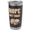 Sloth Shirt Funny Animals Office Divertente camicia bradipo NOPE NOT TODAY Bicchiere termico in acciaio inox doppia parete