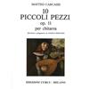 Edizione curci 10 Piccoli pezzi op. 11 per chitarra revisione Ferraro - Curci