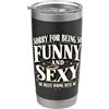 Sorry for Being So Funny and Sexy Angel Sorry for Being So Funny and Sexy IDK What's Wrong with Me Bicchiere termico in acciaio inox doppia parete
