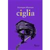 Ferrari Editore Libri Giuseppe Albanese - Ciglia