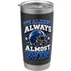 We Almost Always Almost Win Sarcastic Fu We Almost Always Quasi Win Football Sarcastico Divertente Detto Bicchiere termico in acciaio inox doppia parete