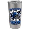 We Almost Always Almost Win Sarcastic Fu We Almost Always Quasi Win Football Sarcastico Divertente Detto Bicchiere termico in acciaio inox doppia parete